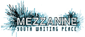 Mezzanine: Youth Writing Peace
